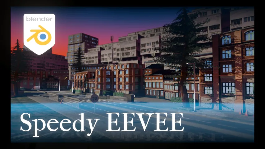 Speedy EEVEE Tricks and Settings